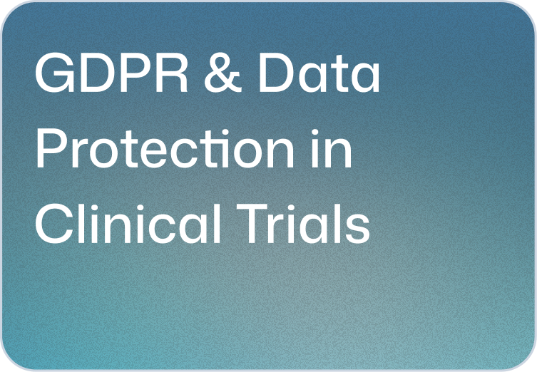 GDPR & Data Protection in Clinical Trials